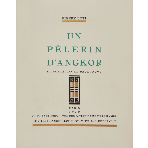 Un Pèlerin d'Angkor de Pierre Loti, 1930.