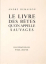 Paul JOUVE (1878-1973) - Le Livre des bêtes qu'on appelle sauvages, d'André Demaison, 1934.
