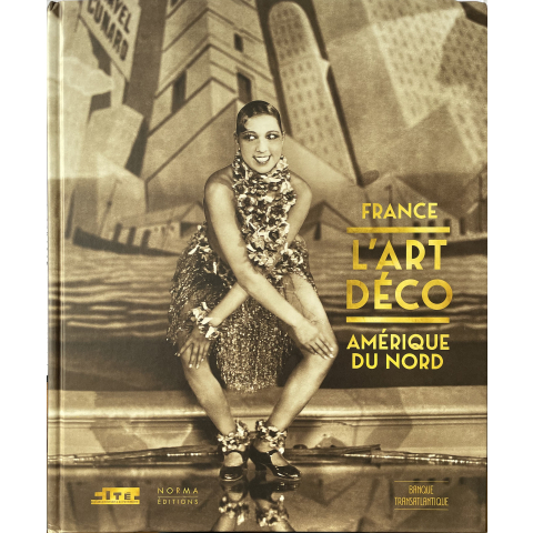 France-L'Art Déco-Amérique du Nord - 306 pages, 600 illustrations.